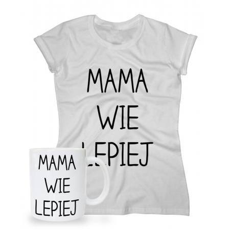 Zestaw na Dzień Matki dla Mamy koszulka + kubek Mama wie lepiej
